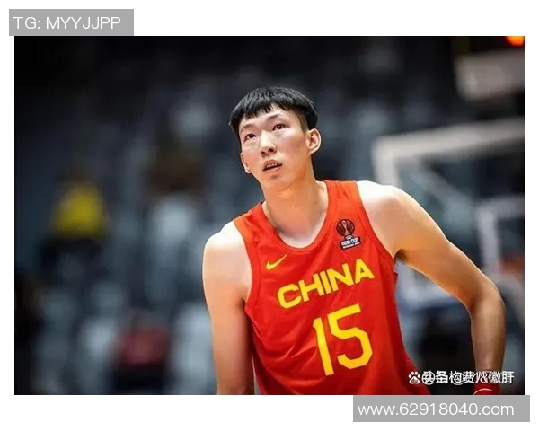 周琦入选中国男篮世界杯阵容，激励全国篮球迷的期待